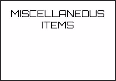 Picture for category MISCELLANEOUS ITEMS