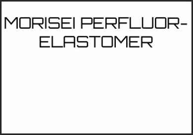 Picture for category MORISEI PERFLUOROELASTOMER