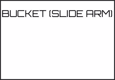 Picture for category BUCKET (SLIDE ARM)