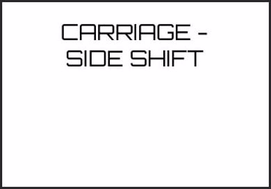 Picture for category CARRIAGE - SIDE SHIFT