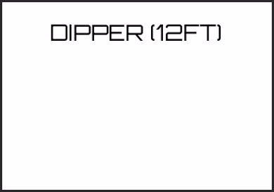 Picture for category DIPPER (12FT)