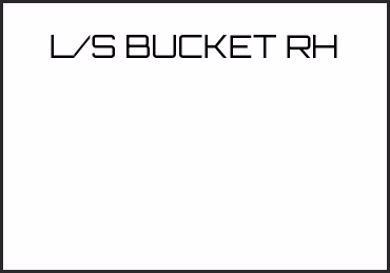 Picture for category L/S BUCKET RH