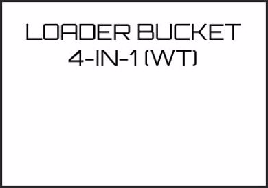 Picture for category LOADER BUCKET 4-IN-1 (WT)
