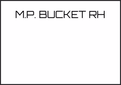 Picture for category M.P. BUCKET RH