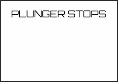 Picture for category PLUNGER STOPS