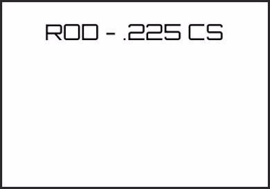 Picture for category ROD - .225 CS