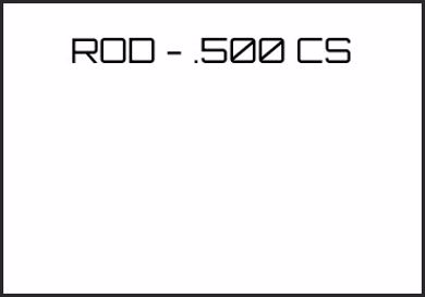 Picture for category ROD - .500 CS