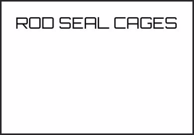 Picture for category ROD SEAL CAGES
